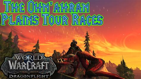 Ohn Ahran Plains Race GOLD World Of Warcraft Dragonflight YouTube