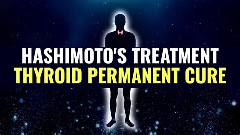 Hashimotos Treatment Thyroid Permanent Cure Heal Autoimmune