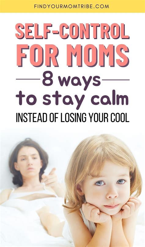 Self Control For Moms 8 Ways To Stay Calm Instead Of Losing Your Cool