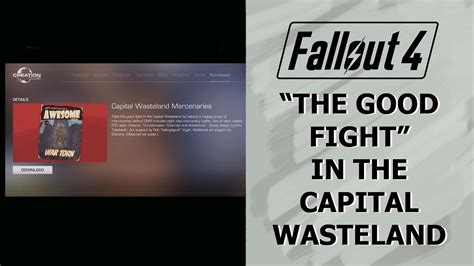 Compared to, say, automatron, it has no story how do they survive captivity unattended so long? Fallout 4 Walkthrough "The Good Fight".The Capital Wasteland Mercenaries - YouTube