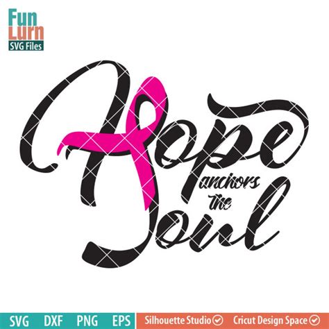 Breast Cancer Svg Hope Anchors The Soul Svg Ribbon Pink Etsy