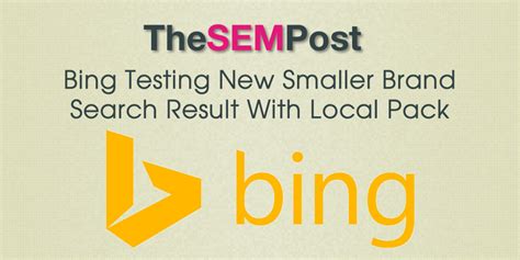 Bing Testing New Smaller Brand Organic Local Pack Hybrid
