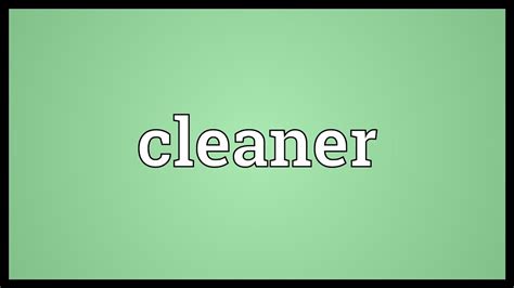 Cleaner Meaning Youtube