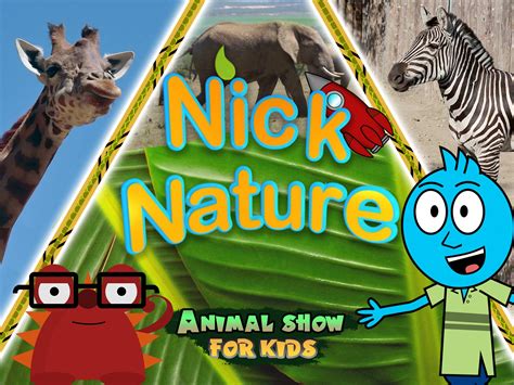 Watch Nick Nature Animal Show For Kids Prime Video
