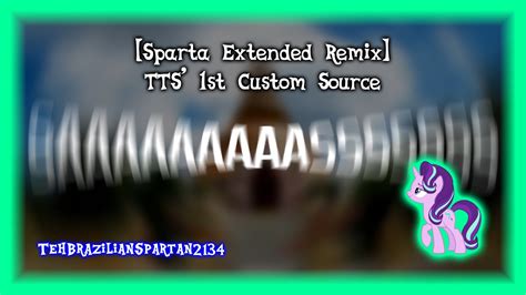 Sparta Extended Remix TTS 1st Custom Source YouTube