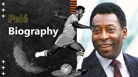 Pelé Biography Know About Brazilian Football Legends Early Life