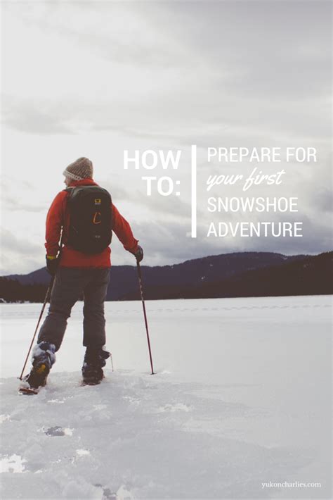 Introduction To Snowshoeing How To Prepare For Your First Snowshoe Trip