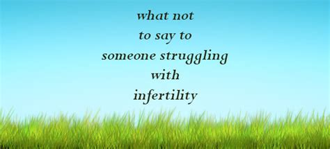 Things Not To Say To Person Struggling With Infertility