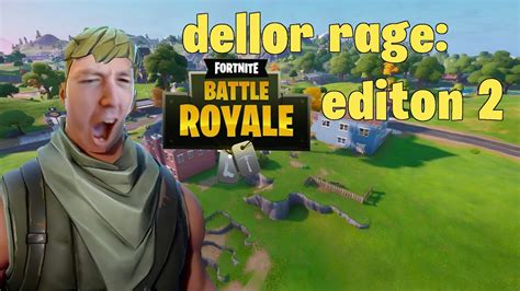 Dellor Rage Fortnite Edition 2 Youtube