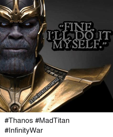 Thanosqoutes for all instagram posts publicinsta. 🔥 25+ Best Memes About Do-It-Myself | Do-It-Myself Memes