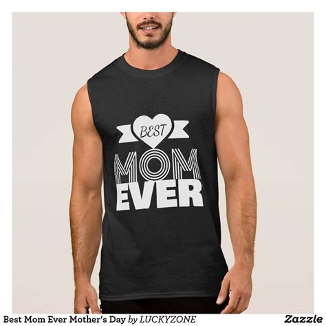 best mom ever mother s day t shirt mothers day t shirts love valentines sleeveless shirt