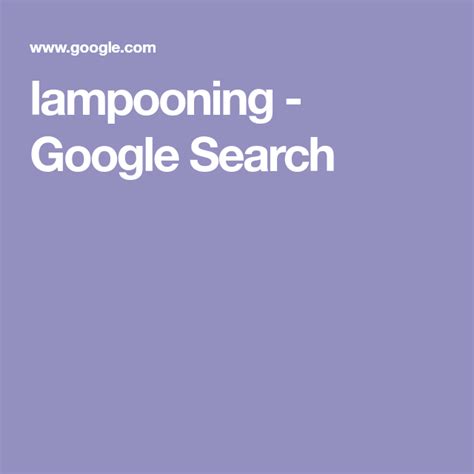lampooning - Google Search | Search, Google search, Google