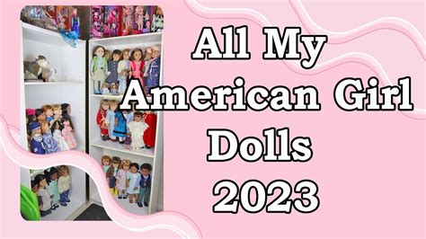 All My American Girl And Maplelea Dolls A Doll Collectors Collection