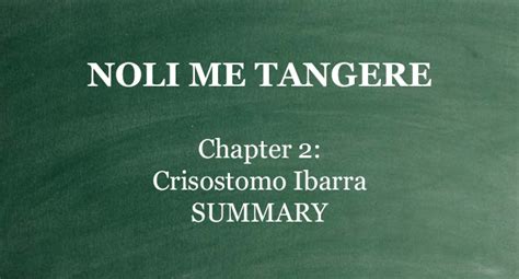 Chapter 2 Noli Me Tangere “crisostomo Ibarra” Summary