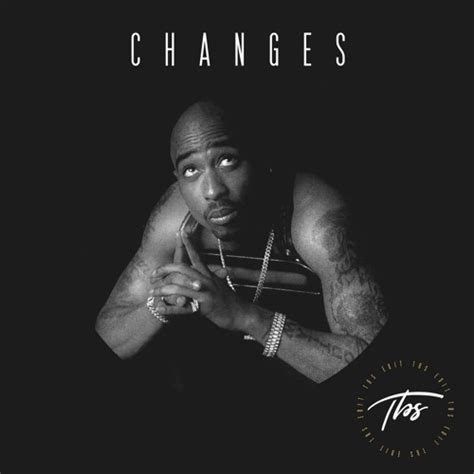 Tupac Changes