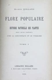 Flore Populaire Ou Histoire Naturelle Des Plantes Dans Leurs Rapports Avec La Linguistique Et