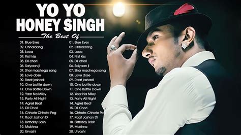 Top 20 Nonstop Songs Of Yo Yo Honey Singh Super Hits Songs Of Yo Yo Honey Singh Youtube