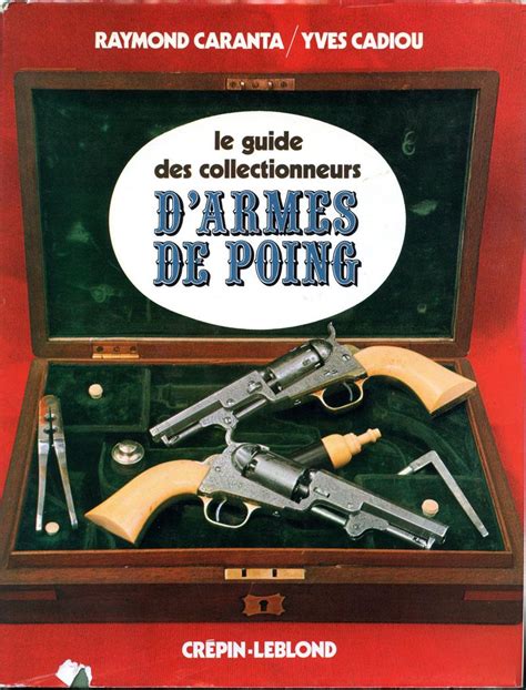 Le Guide Des Collectionneurs D Armes De Poing Hot Sex Picture
