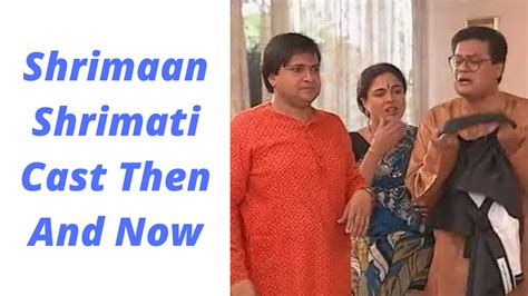 Shrimaan Shrimati Tv Show Cast Then And Now Cast Real Names And Age Mr Dark Mind Dark Mind