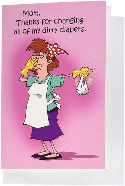 Birthday Card Humor Hilarious Mom 63 Ideas Funny Mom Jokes Funny Mom Quotes Happy Birthday