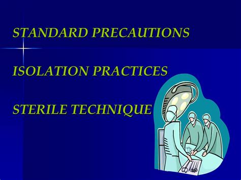 Ppt Standard Precautions Isolation Practices Sterile Technique