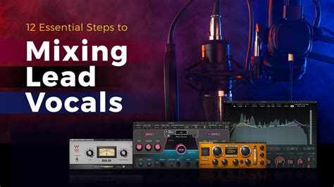 12 Essential Steps For Mixing Lead Vocals Waves Audio