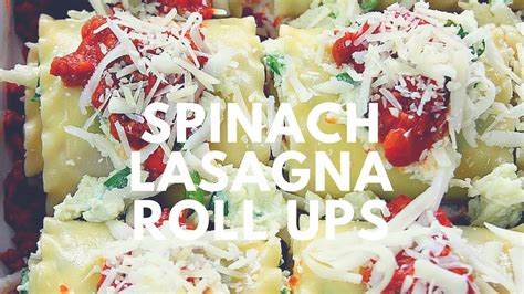 Spinach Lasagna Roll Ups Recipe Crunchy Creamy Sweet Youtube