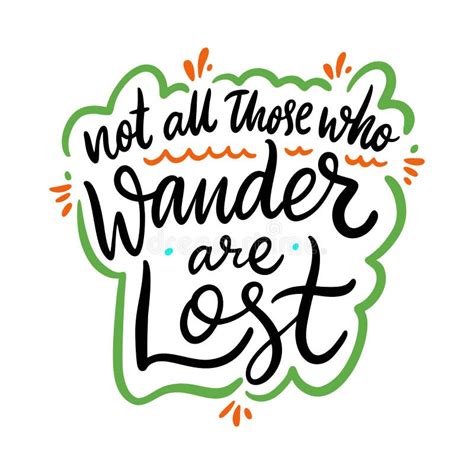 Not All Those Who Wander Are Lost Hand Drawn Vector Quote Lettering