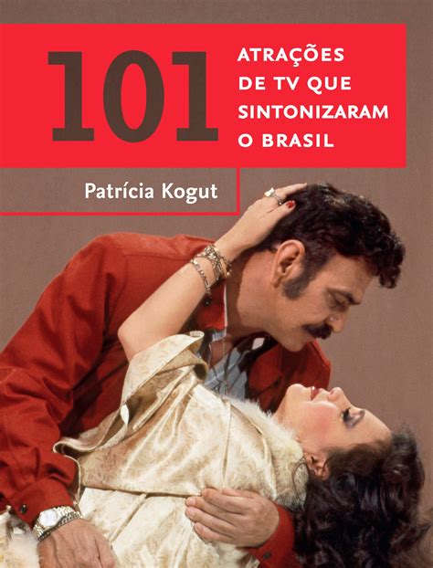 Patricia Kogut Lança Livro Com Passeio Pela História Da Tv Brasileira