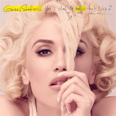 Gwen Stefani This Is What The Truth Feels Like In High Resolution