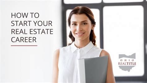 How To Start Your Real Estate Career Ohio Real Title