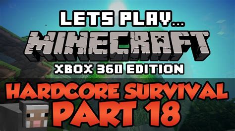 Lets Play Minecraft Xbox 360 Survival Hardcore Part 18 A Trip To The Nether Youtube