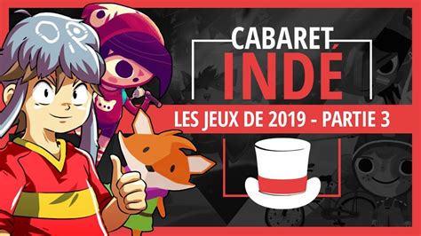 Les Jeux Indés De 2019 35 Un Lot De 21 Nouveaux Jeux Cabaret
