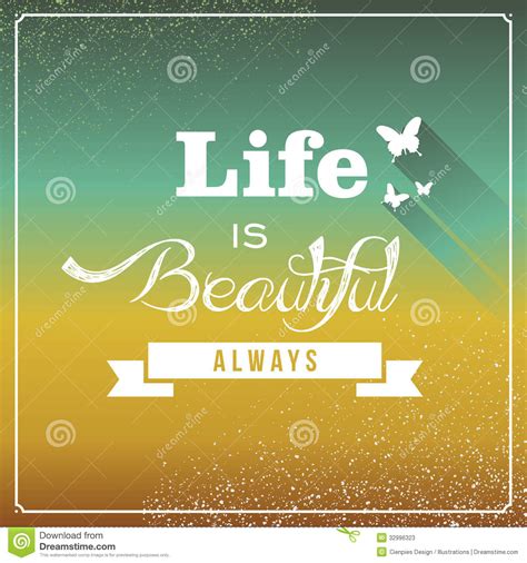 Life is beautiful quote wallpaper and background free download in hd for pc & desktop. Vintage Life Is Beautiful Always Poster. Stock Vector ...