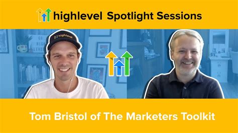 Highlevel Spotlight Sessions With Tom Bristol Of The Marketers Toolkit