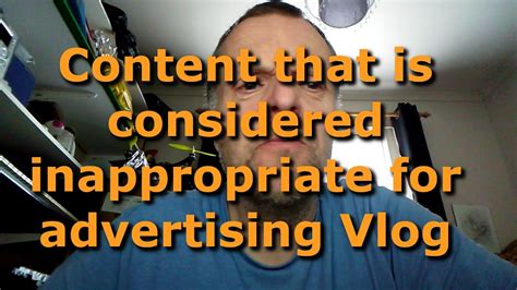 Content That Is Considered Inappropriate For Advertising Vlog Youtube