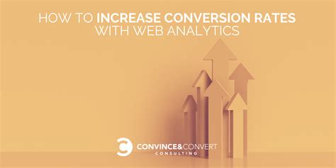 How To Increase Conversion Rates With Web Analytics