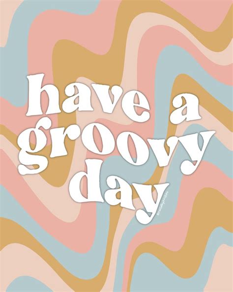 Have A Groovy Day Funny Quotes Monday Motivation Quote Stickers