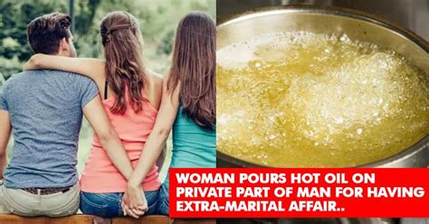 Wife Poured Hot Oil On Husbands Private Parts For Having An Extra Marital Affair Rvcj Media