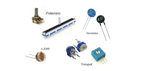 4 Komponen Resistor Variabel Dalam Rangkaian Elektronika U L B E