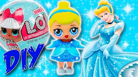 Diy Cinderella Lol Surprise Custom Doll Disney Princess Tutorial