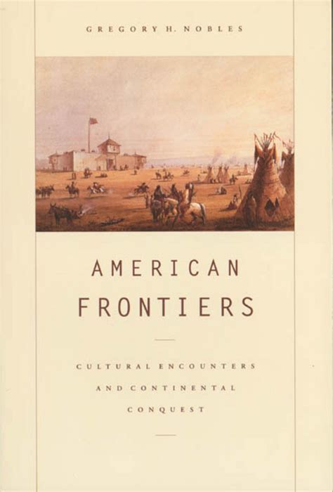 American Frontiers Gregory H Nobles Macmillan