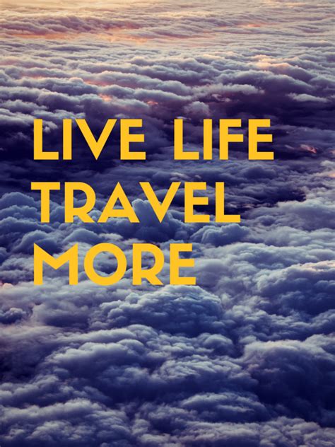 Live Life Travel More Poster Go For Dope Minimalist Curated Products