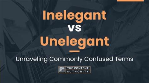 Inelegant Vs Unelegant Unraveling Commonly Confused Terms