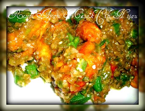 Ayam masak merah or chicken in red spicy sauce done, today is ayam masak hijau or chicken in green sauce. Hidden In The Grass: Resepi Ayam Masak Cili Hijau