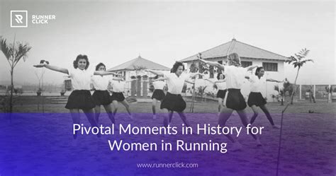 Pivotal Moments In History For Women In Running Runnerclick