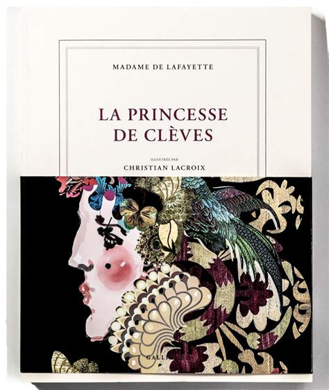 La Princesse De Clèves Le Renoncement Texte - Livre cadeau: Christian Lacroix habille la princesse de Clèves - Le