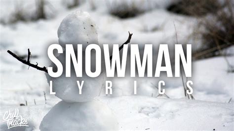 Don't cry, snowman, not in front of mewho'll c. Sia - Snowman (Lyrics) - YouTube