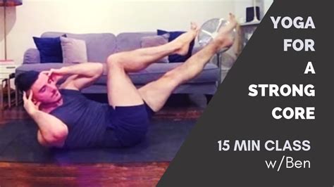 Core Strength Yoga Amazing 15 Mins Ab Workout W Ben Youtube