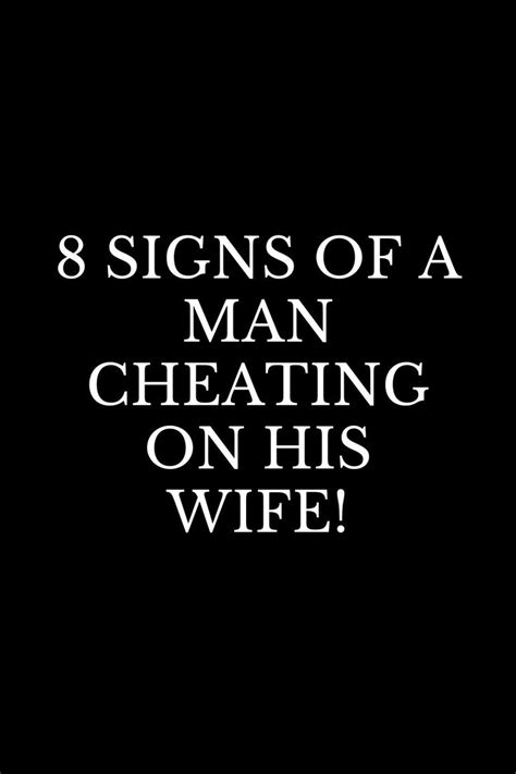 8 Signs Of A Man Cheating On His Wife Cheating Wife Quotes 8th Sign